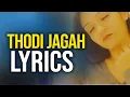 Download Lagu THODI JAGAH (LYRICS) VIDEO | Arijit Singh | Thodi Jagah Lyrics| Prabhjee Kaur Songs | Marjaavaan