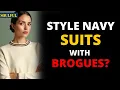 Download Lagu Style for Men: Navy Two-Piece Suit \u0026 Burgundy Slim Brogues for a Classic Look