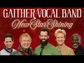 Gaither Vocal Band - New Star Shining [YouTube Premiere]