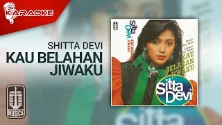 shitta devi kau belahan jiwaku official karaoke video 