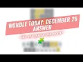 Wordle Today Unveiling December 26 s Answer