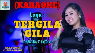 tergila gila karaoke nada cewek karaoke dangdut official cover pa 600