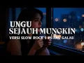 Lagu SEJAUH MUNGKIN -UNGU | Versi slow rock cover 