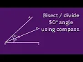 How to bisect 50 degree angle using compass Divide 50 degree angle shsirclasses
