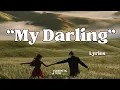 Download Lagu My Darling | Romantic Love Song Lyrics (2025)