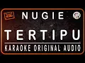 Download Lagu NUGIE - TERTIPU - KARAOKE ORIGINAL AUDIO