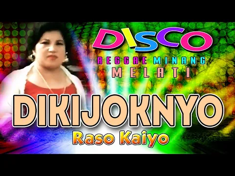 Download MP3 Disco Reggae Mix Minang Nostalgia || Melati - Dikijiknyo (Official Music Video)
