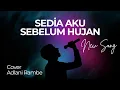 Lagu Adlani Rambe Cover Lagu Sedia Aku Sebelum Hujan 2025