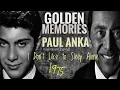 Download Lagu PAUL ANKA (I don't like to sleep alone - 1975) With Lyric.