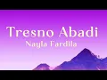 Lagu Nayla Fardila - Tresno Abadi (Lirik) | Official Lyrics Made