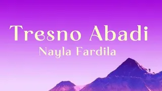 nayla fardila tresno abadi lirik official lyrics made