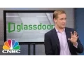 Glassdoor CEO Top Companies To Work For Mad Money CNBC