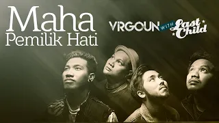 Download Virgoun with Last Child - Maha Pemilik Hati (Official Lyric Video) MP3
