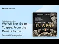 Lagu We Will Not Go to Tuapse: From the Donets to… by Fernand Kaisergruber · Audiobook preview