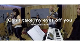 cant take my eyes off you funktastic band cover gloria gaynor 