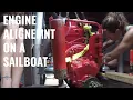 Girl Power Aligning the NEW ENGINE of my sailboat - UNTIE THE LINES III