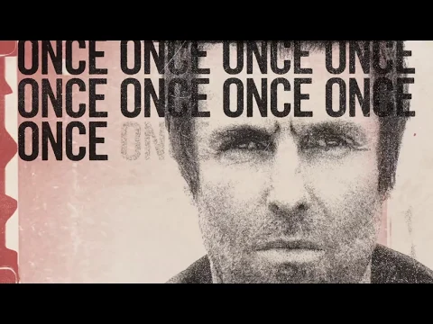 Download MP3 Liam Gallagher - Once (Lyric Video)