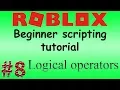Roblox beginner scripting tutorial Logical operators