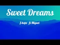 Download Lagu Sweet Dreams|| J-hope || Miguel || kARAOKE