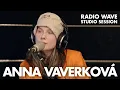 Download Lagu Anna Vaverková: Radio Wave Studio Session