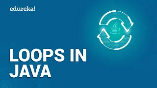 Introduction to Loops in Java For While Do While Infinite Loops Java Training Edureka