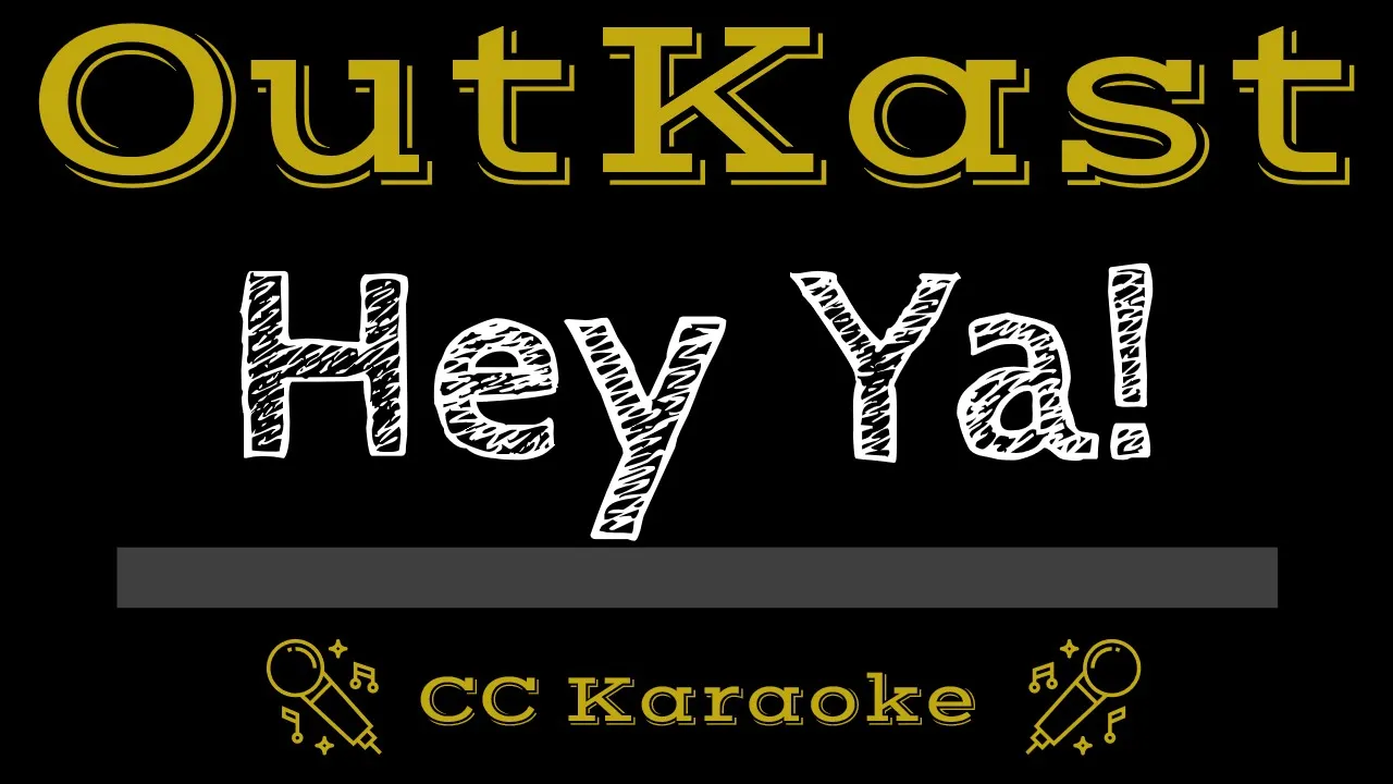 OutKast • Hey Ya! (CC) [Karaoke Instrumental Lyrics]