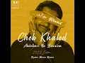 Abdelkader Ya Boualem - عبد القادر يا بوعلام - Trabic Music