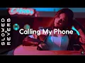 Lil Tjay - Calling My Phone (feat. 6LACK) (s l o w e d + r e v e r b)