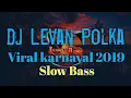 Download Lagu Dj Levan Polka slow bass
