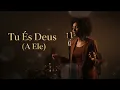 Tu És Deus (A Ele) | Adoração Gospel  Groove Soul Acústica