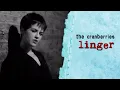 Download Lagu Linger - The Cranberries (10 hour | 10 horas) | Full Version