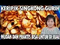 Download Lagu CARA MEMBUAT KERIPIK SINGKONG PRAKTIS DAN MUDAH BISA UNTUK DI JUAL!!!