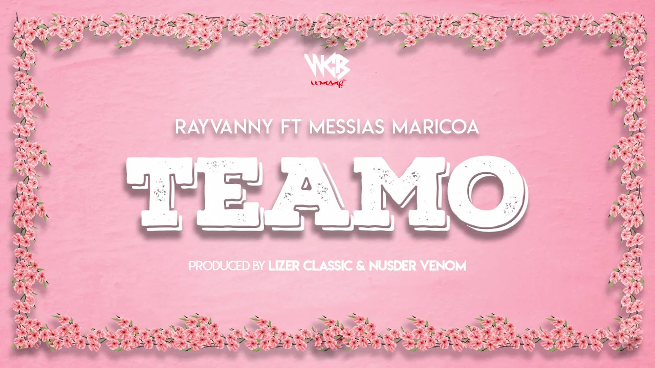 Rayvanny Ft Messias Maricoa - Teamo (Official Audio) SMS SKIZA 8548831 to 811