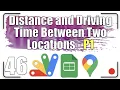 How to calculate the distance and driving time between two locations Apps Script 46