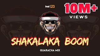  shakalaka boom guaracha mix irsal palevi