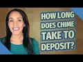 How long does chime take to deposit