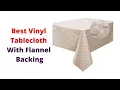 Best Vinyl Tablecloth With Flannel Backing