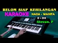 Download Lagu BELUM SIAP KEHILANGAN - Stevan Pasaribu | KARAOKE Nada Wanita D=DO