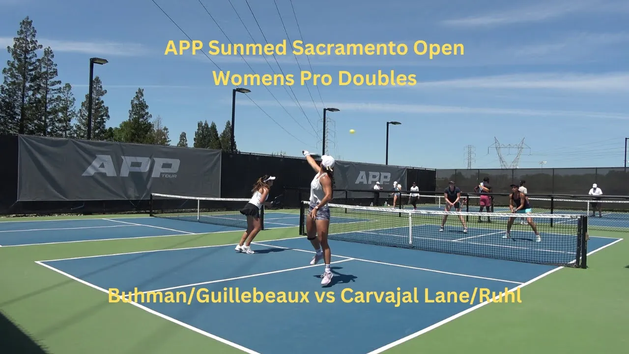 APP Sunmed Sacramento Open: Womens Pro Doubles Buhman/Guillebeaux vs Carvajal Lane/Ruhl