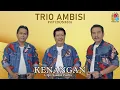 Download Lagu KENANGAN - TRIO AMBISI - Pop Indonesia [OFFICIAL]