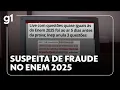 Lagu Jornal Hoje: Ministério da Educação anula 3 questões do Enem 2025 e aciona PF por suspeita de fraude