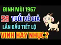 Download Lagu Tuổi Đinh Mùi 1967 từ 59 tuổi về già: Giàu có hay Cơ cực, Bí mật hậu vận ai bỏ qua là mất phúc !