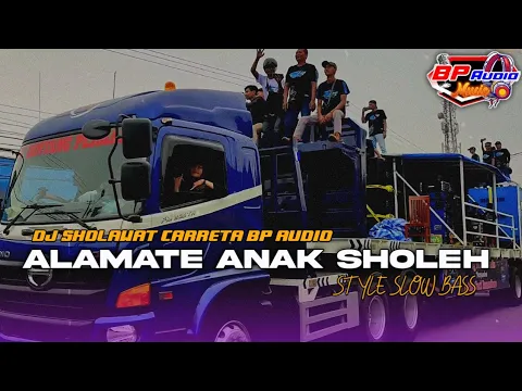 Download MP3 DJ SHOLAWAT CARRETA BP AUDIO | ALAMATE ANAK SHOLEH |