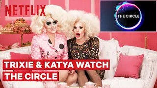 drag queens trixie mattel and katya react to the circle i like to watch netflix