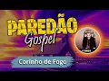 Download Lagu Corinho de Fogo - Varão de Fogo I VERSÃO PISEIRO (PAREDÃO) - by Eliton Santos