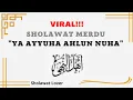 Ya Ayyuha Ahlun Nuha (Lirik Arab) #sholawatlover