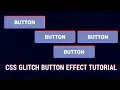 CSS Glitch Button Effect Tutorial for beginners without any JavaScript