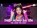 Lagu Thiệp Hồng Sai Tên Remix ♫ BXH Nhạc Trẻ EDM Hot Trend TRIỆU VIEW - Top 15 Bản EDM Hay Nhất 2026