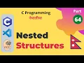 Nested Structures C Programming Tutorial in Nepali