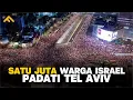 Download Lagu Negara Kacau! SATU JUTA WARGA ISRAEL Padati Tel Aviv, Jalan Raya Lumpuh Total, Ribuan Bisnis Kolaps!